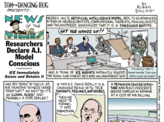 Cartoon: Tom the Dancing Bug: i ricercatori dichiarano che il modello di intelligenza artificiale è cosciente, l’ICE lo blocca immediatamente